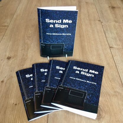 Send Me a Sign by Jane Gibbens Murphy (Colossive Press)