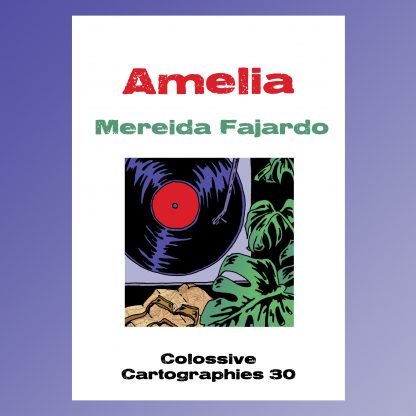 Amelia by Mereida Fajardo (Colossive Cartographies)