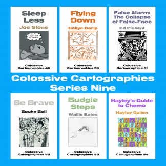 Colossive Cartographies Series Nine, published by Colossive Press