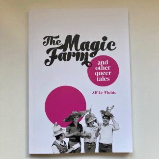 The Magic Farm and Other Queer Tales
